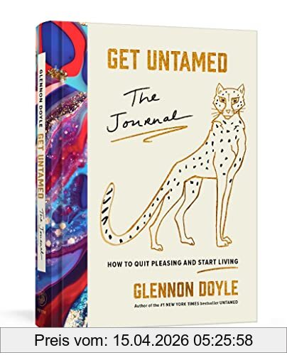 Glennon Doyle Get Untamed, The Journal (How To Quit Pleasing And Start Living)