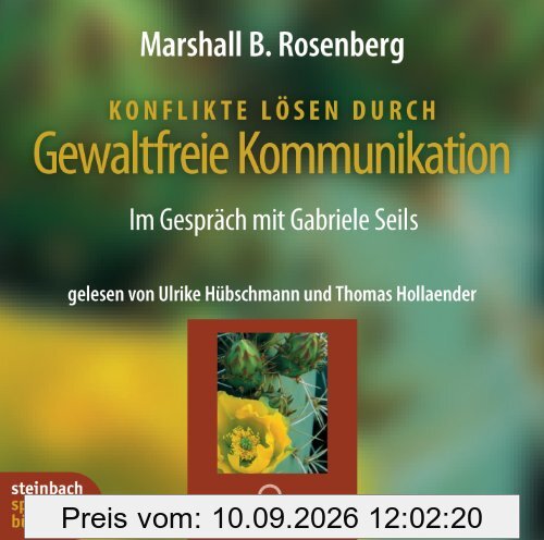 Konflikte lösen durch gewaltfreie Kommunikation. Im Gespräch mit Gabriele Seils. 4 CDs