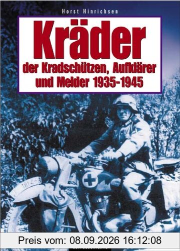Kräder der Kradschützen, Aufklärer und Melder 1935-1945