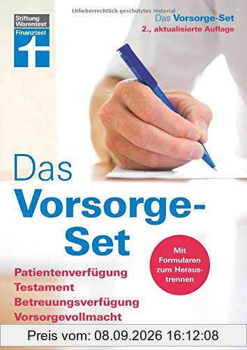Das Vorsorge-Set: Patientenverfügung, Testament, Betreuungsverfügung, Vorsorgevollmacht