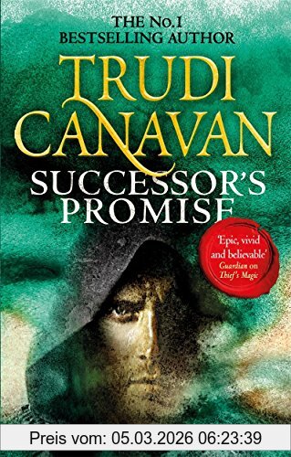 Trudi Canavan Successor's Promise, The Thrilling Fantasy Adventure (Book 3 Of Millennium's Rule)