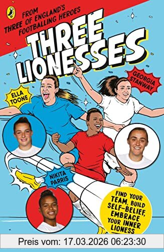 Ella Toone Three Lionesses, Find Your Team, Build Self-belief, Embrace Your Inner Lioness