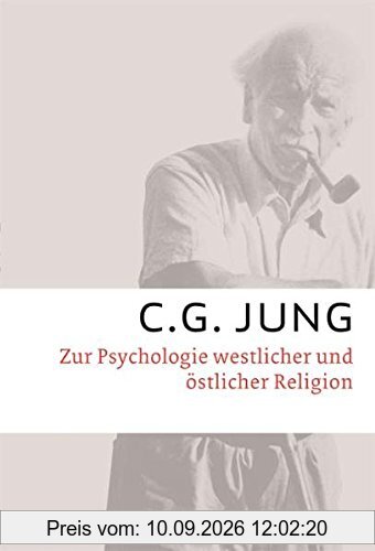 Zur Psychologie westlicher und östlicher Religion: Gesammelte Werke 11