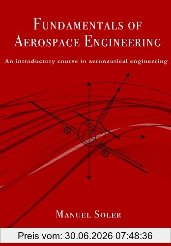 Manuel Soler Fundamentals Of Aerospace Engineering, An Introductory Course To Aeronautical Engineering