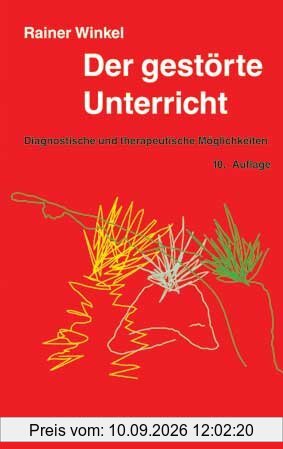 Der gestörte Unterricht: Diagnostische und therapeutische Möglichkeiten