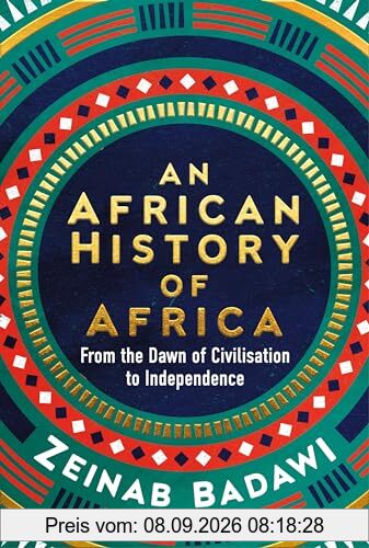 An African History of Africa: From the Dawn of Humanity to Independence