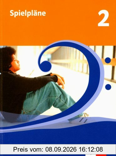 Spielpläne - Neubearbeitung. Für den Musikunterricht an Realschulen und Gymnasien: Spielpläne 2. Schülerbuch. 7./8. Schuljahr. Neubearbeitung: BD 2