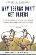 Sapolsky, Robert M. Why Zebras Don't Get Ulcers