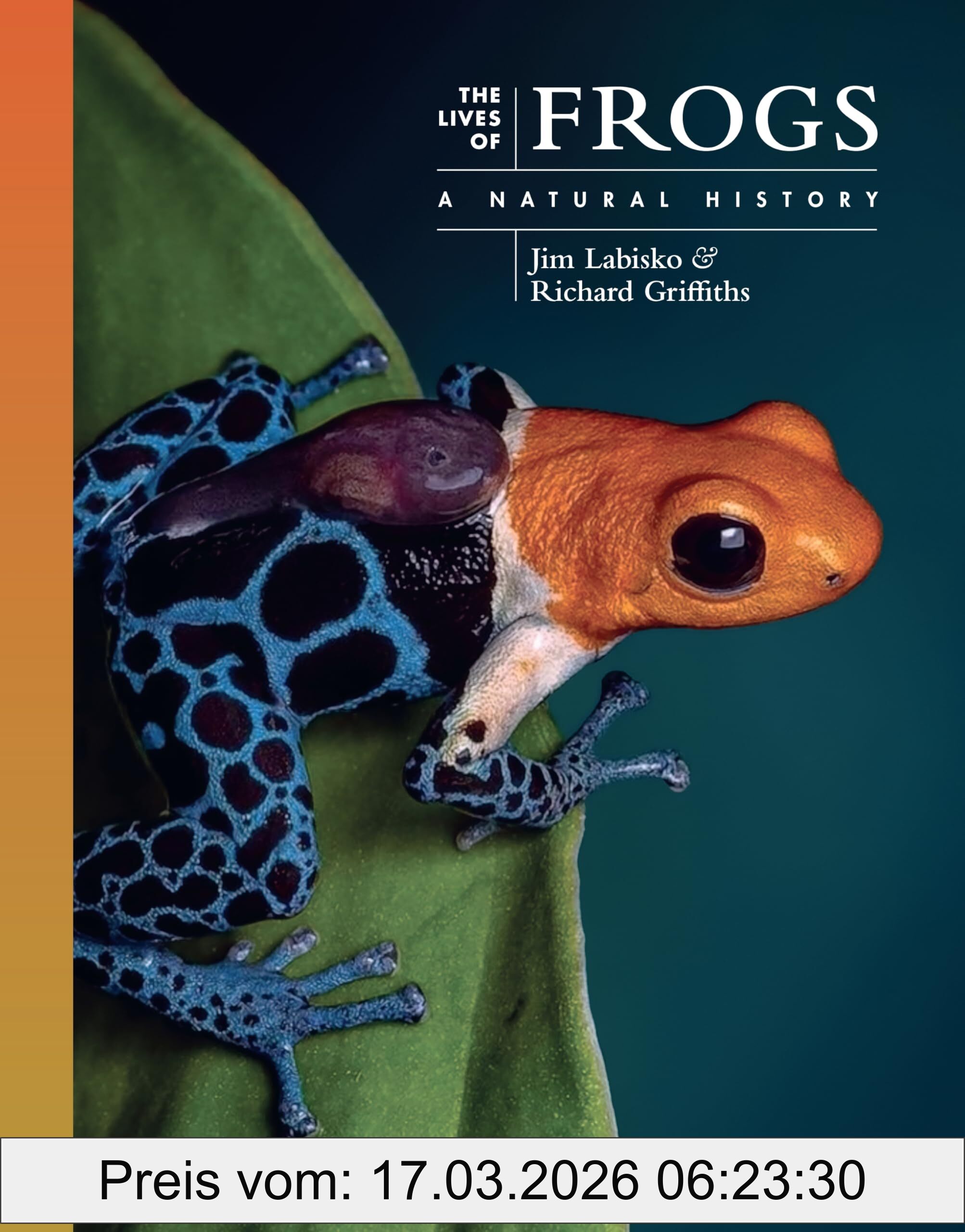 Richard Griffiths The Lives Of Frogs, A Natural History (Lives Of The Natural World)