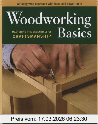 Peter Korn Woodworking Basics, Mastering The Essentials Of Craftmanship