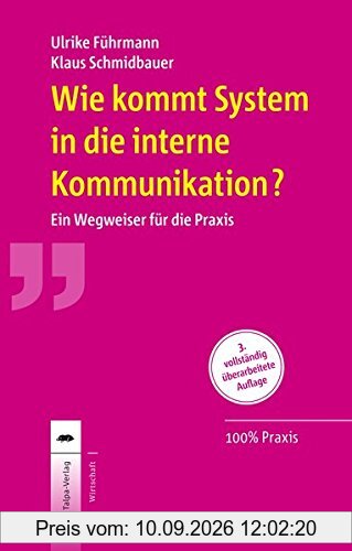 Wie kommt System in die interne Kommunikation?: Ein Wegweiser für die Praxis