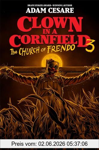 Adam Cesare Clown In A Cornfield 3, The Church Of Frendo