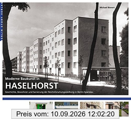 Moderne Baukunst in Haselhorst: Geschichte, Bewohner und Sanierung der Reichsforschungssiedlung in Berlin-Spandau
