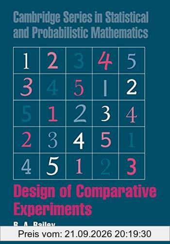 Design of Comparative Experiments (Cambridge Series in Statistical and Probabilistic Mathematics, Band 25)