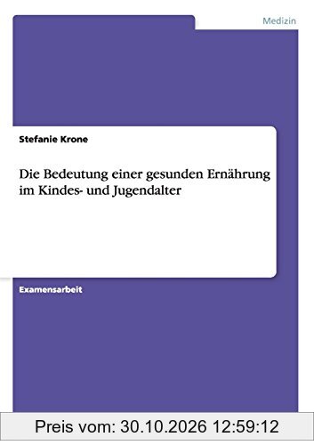 Die Bedeutung einer gesunden Ernährung im Kindes- und Jugendalter