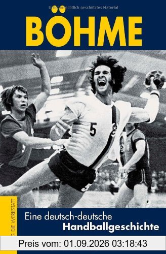 Böhme - Eine deutsch-deutsche Handballgeschichte