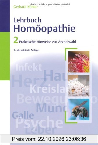 Lehrbuch der Homöopathie 2: Praktische Hinweise zur Arzneiwahl