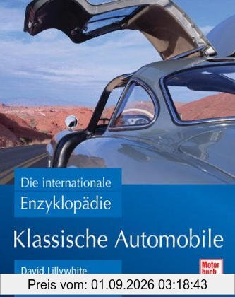 Klassische Automobile: Die internationale Enzyklopädie