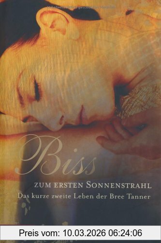 Stephenie Meyer Bis(s) Zum Ersten Sonnenstrahl, Das Kurze Zweite Leben Der Bree Tanner
