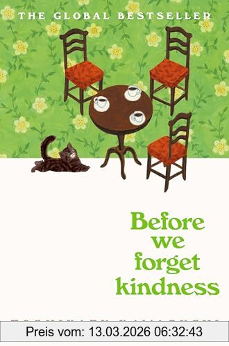 Toshikazu Kawaguchi Before We Forget Kindness, The Most Emotional Book Yet In The Sensational Tokyo Cafe Series (Before The Coffee Gets Cold, 5)