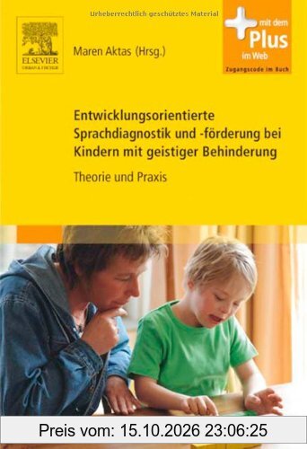 Entwicklungsorientierte Sprachdiagnostik und -förderung bei Kindern mit geistiger Behinderung: Theorie und Praxis - mit Zugang zum …
