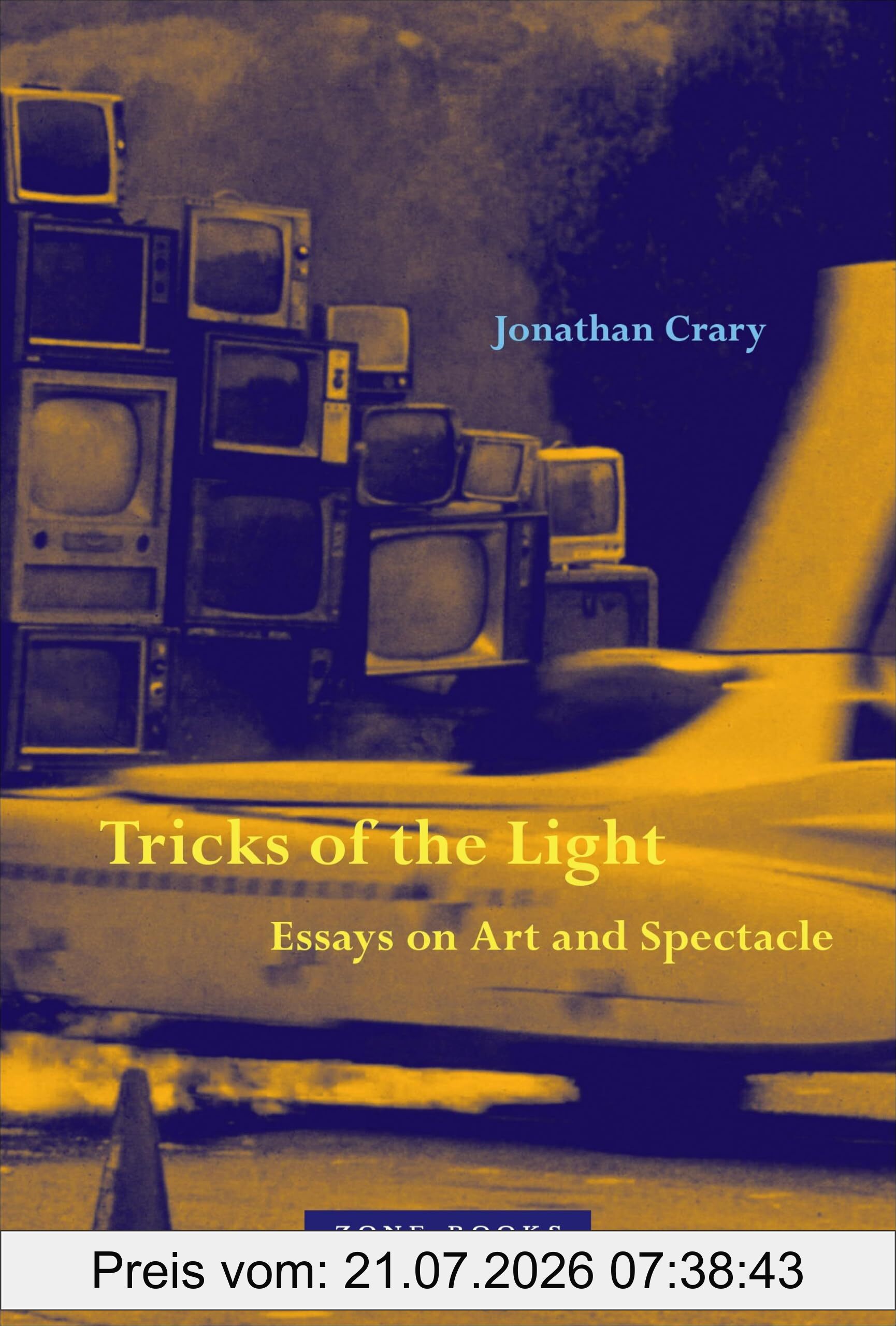 Jonathan Crary Tricks Of The Light, Essays On Art And Spectacle