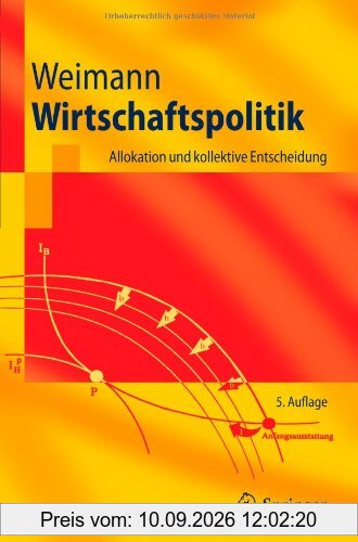 Wirtschaftspolitik: Allokation und kollektive Entscheidung (Springer-Lehrbuch) (German Edition)