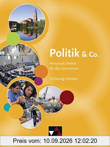 Politik & Co. - Schleswig-Holstein / Politik & Co. Schleswig-Holstein: Wirtschaft/Politik für das Gymnasium. Für die Jahrgangsstufen 8 und 9