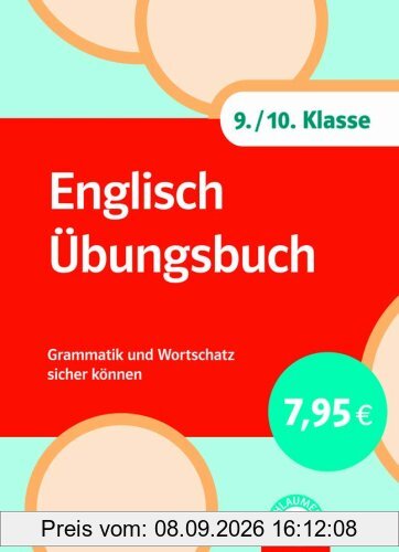 Englisch Übungsbuch 9./10. Klasse. Grammatik und Wortschatz sicher können (Lernmaterialien)