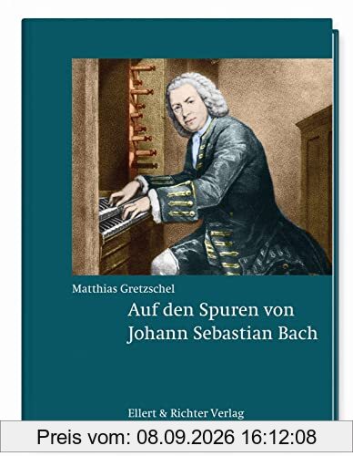 Auf den Spuren von Johann Sebastian Bach