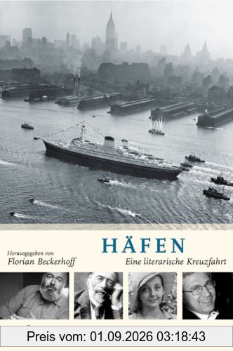 Häfen: Eine literarische Kreuzfahrt