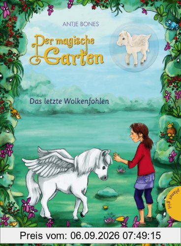Der magische Garten 02: Das letzte Wolkenfohlen