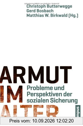 Armut im Alter: Probleme und Perspektiven der sozialen Sicherung