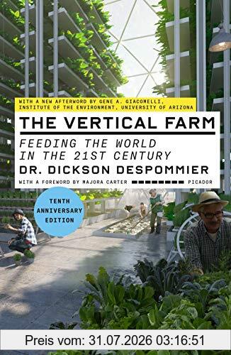 Dickson Despommier The Vertical Farm (Tenth Anniversary Edition), Feeding The World In The 21st Century