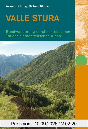 Valle Stura: Rundwanderung durch ein einsames Tal der piemontesischen Alpen