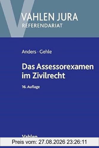 Das Assessorexamen im Zivilrecht (Vahlen Jura/Referendariat)
