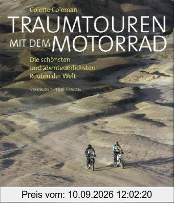 Traumtouren mit dem Motorrad: Die schönsten und abenteuerlichsten Routen der Welt