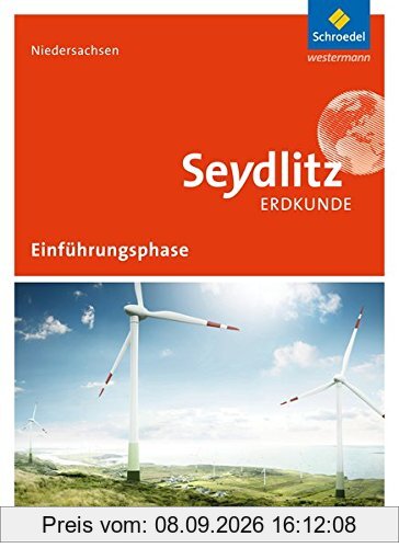 Seydlitz Erdkunde - Ausgabe 2017 für die Einführungsphase in Niedersachsen: Schülerband Einführungsphase