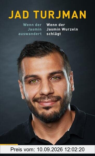 Wenn der Jasmin auswandert / Wenn der Jasmin Wurzeln schlägt: Zwei Bücher in einem Band.