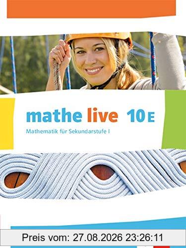 mathe live 10E. Ausgabe W: Schülerbuch Klasse 10 (E-Kurs) (mathe live. Ausgabe W ab 2014)
