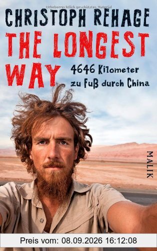 The Longest Way: 4646 Kilometer zu Fuß durch China