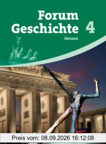 Forum Geschichte - Hessen: Band 4 - Vom Ersten Weltkrieg bis heute: Schülerbuch