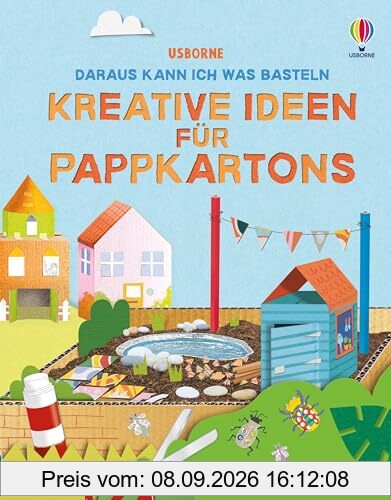 Daraus kann ich was basteln: Kreative Ideen für Pappkartons: Vielfältiger, kreativer Bastelspaß mit Papp-Verpackungen – ab 7 Jahren