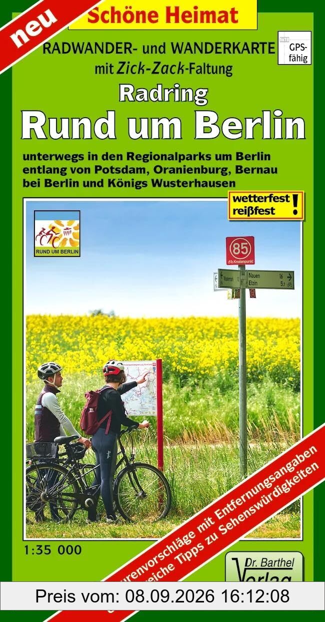 Radwander- und Wanderkarte Radring Rund um Berlin: Unterwegs in den Regionalparks um Berlin, entlang von Potsdam, Oranienburg, Bernau bei Berlin und ... (mit Zick-Zack Faltung) (Schöne Heimat)