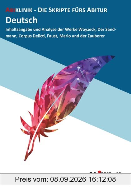 Abiklinik Lernskript Abiturvorbereitung Deutsch: Effektiv lernen für das Deutsch Abitur Hessen | Abi schaffen ohne Nachhilfeunterricht | Alle Deutsch Themen mit Abituraufgaben, Lösungen & Lerntipps