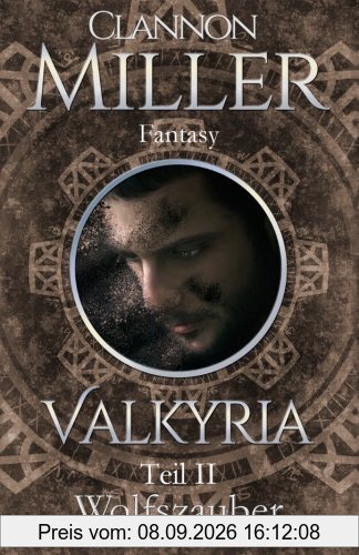 Valkyria - Wolfszauber: Fantasy (Valkyria - Saga)