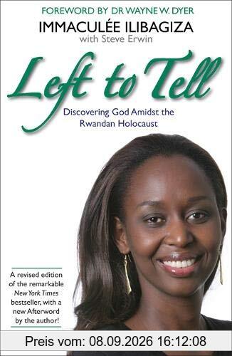 Left to Tell: One Woman's Story of Surviving the Rwandan Genocide