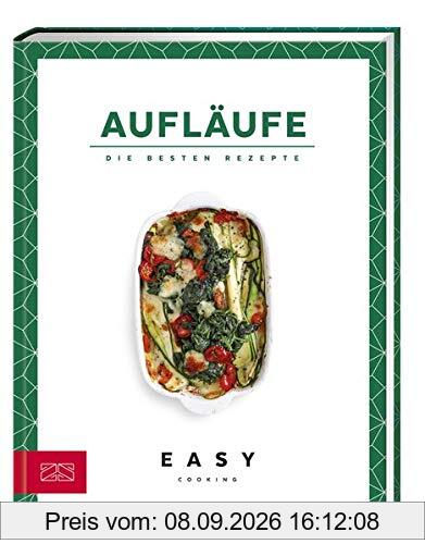 Aufläufe: Die besten Rezepte (Easy Kochbücher)