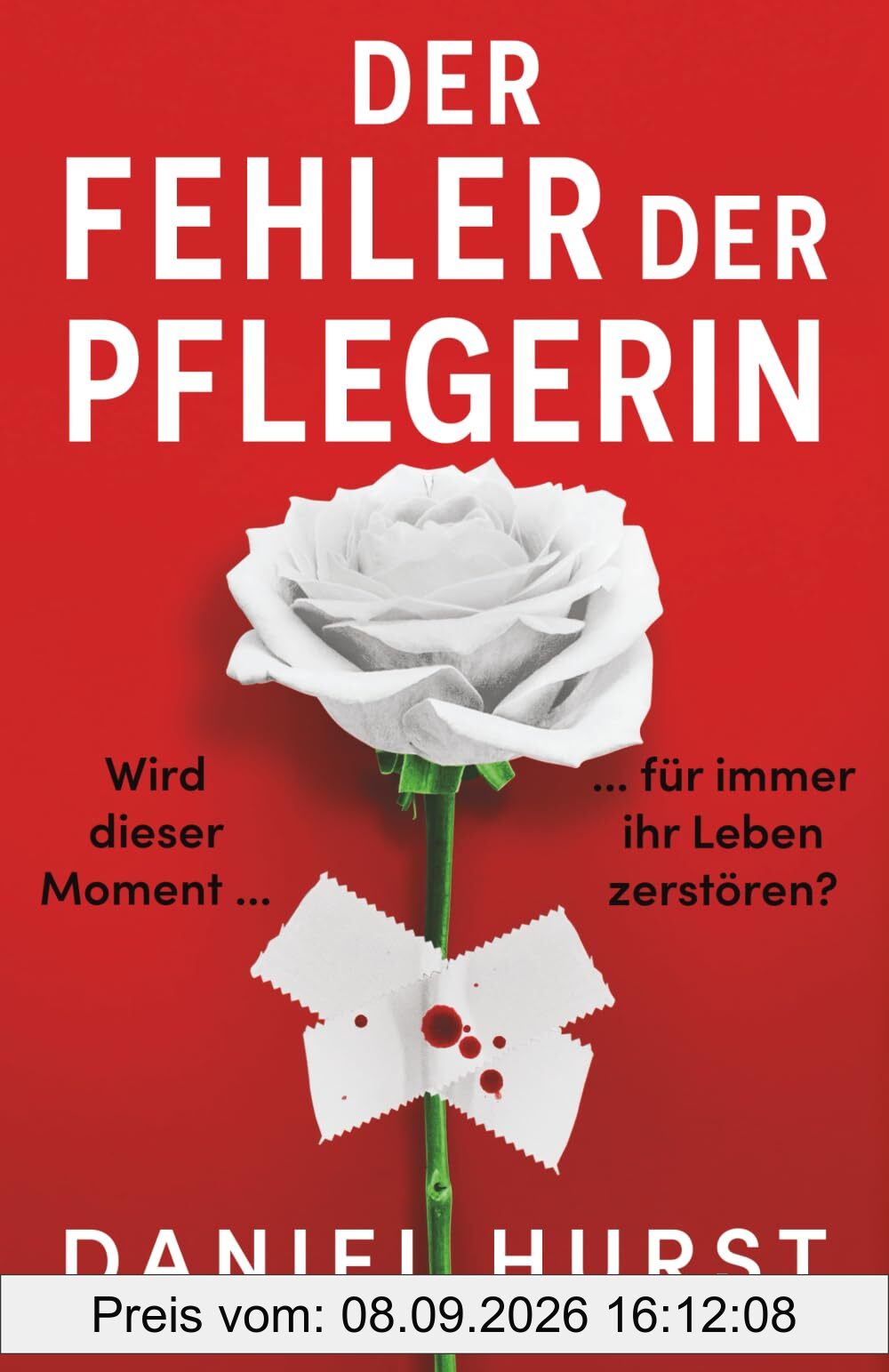 Der Fehler der Pflegerin: Ein temporeicher und packender Psychothriller (Die perfekte Pflegerin, Band 3)