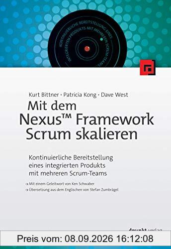 Mit dem Nexus™ Framework Scrum skalieren: Kontinuierliche Bereitstellung eines integrierten Produkts mit mehreren Scrum-Teams